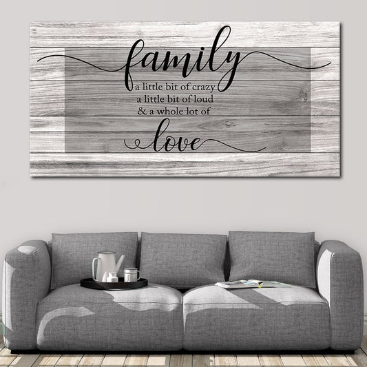 Family A Little Bit Of Crazy Wall Art Canvas Print-Stunning Canvas Prints