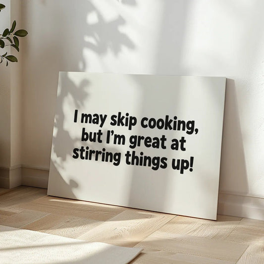 Bold typography canvas wall art with playful quote centered on a high-contrast white background