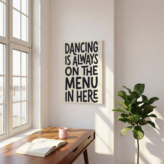 Typography canvas wall art featuring bold black text on off-white background with a playful quote about dancing.