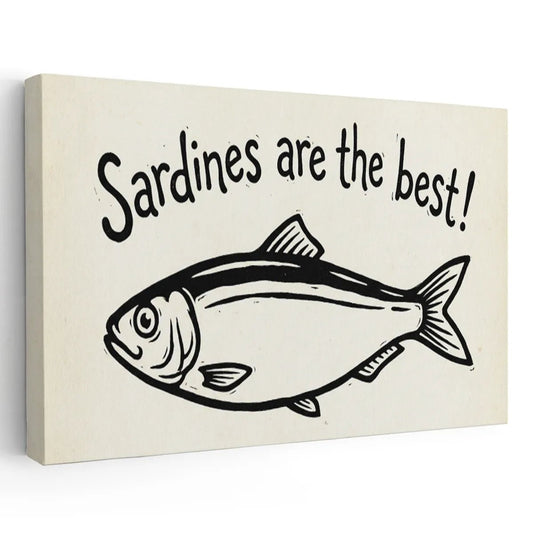 Canvas wall art featuring a bold sardine illustration with the phrase 'Sardines are the best!' in curved black text above