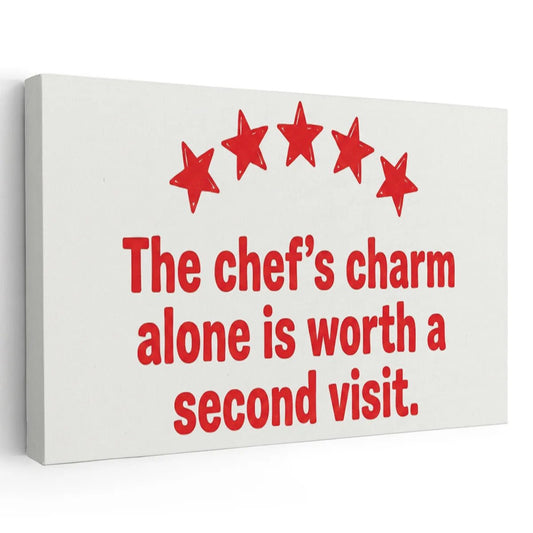 Canvas wall art featuring red text reading 'The chef’s charm alone is worth a second visit' with five red stars above on white background