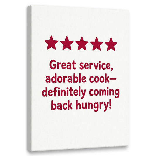Minimalist canvas wall art featuring five red stars above the quote 'Great service, adorable cook—definitely coming back hungry!' in bold red text.