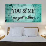 You And Me We Got This canvas wall art large